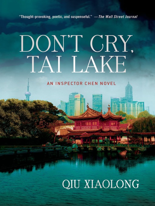 Title details for Don't Cry Tai Lake by Qiu Xiaolong - Wait list
